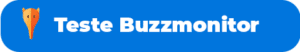 Teste Buzzmonitor grátis por 30 dias