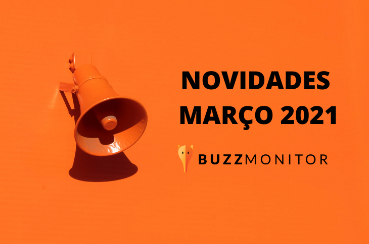 Buzzmonitor_Novidades Março