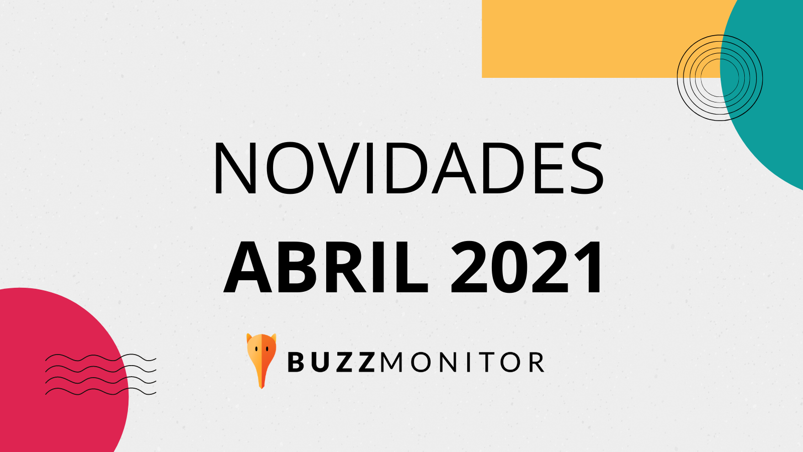 Buzzmonitor_atualizações_abril