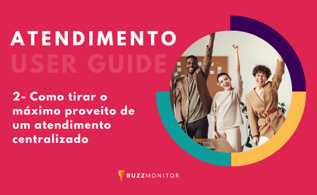USER GUIDE | Atendimento no Buzzmonitor