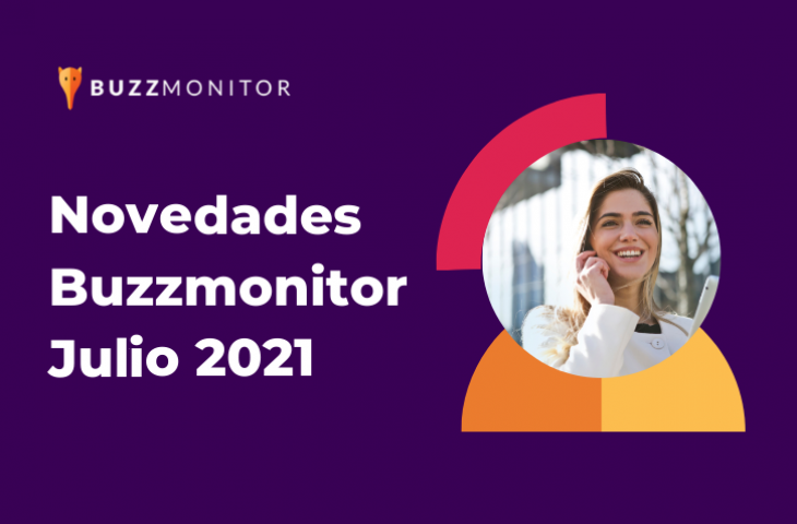 Novedades de Buzzmonitor de julio 2021: más seguridad y nuevas funciones para administrar tu equipo