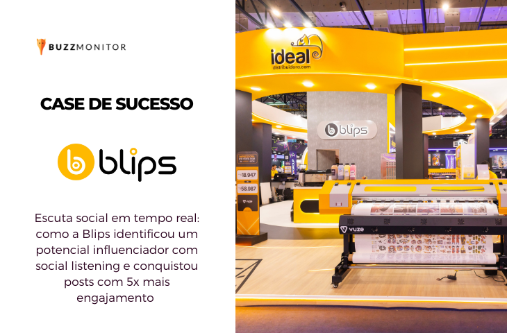 Blips usou social listening para identificar influenciadores