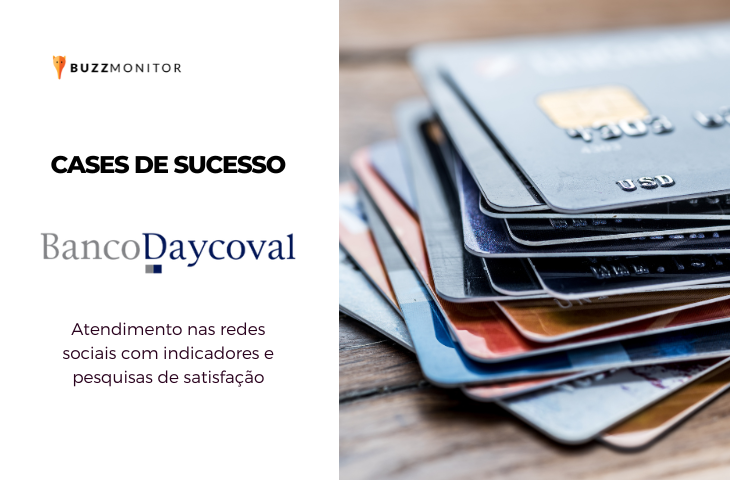 Como o Banco Daycoval acelerou o atendimento no SAC das redes sociais com a Buzzmonitor