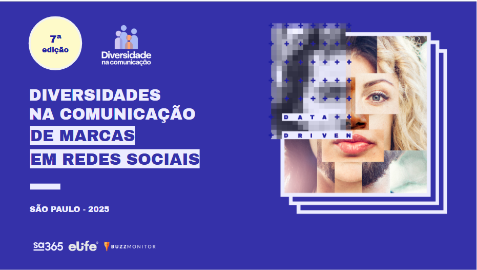 Estudo Diversidade na Comunicação de Marcas nas Redes Sociais - 7ª edição