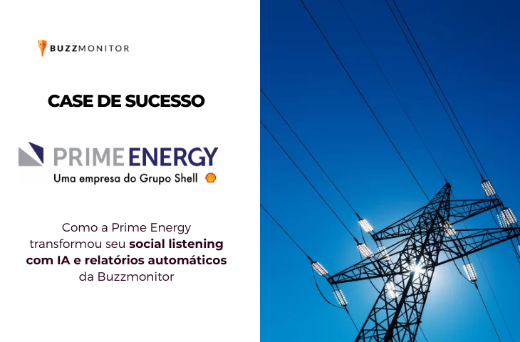 Prime Energy usa a Buzzmonitor para fazer social listening com IA e relatórios automáticos