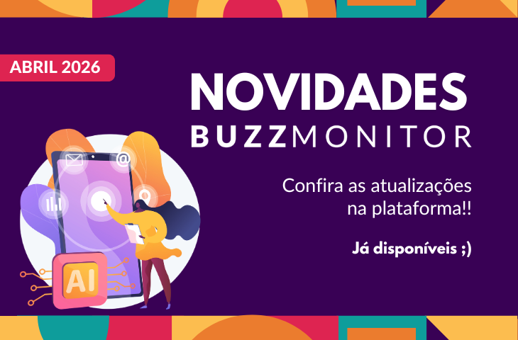 Novidades Buzzmonitor abril - Novidades social listening